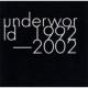 Underworld 1992-2002