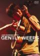 Gently Weeps Video Clips