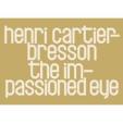 Henri Cartier-Bresson -The Impassioned Eye