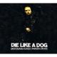 Die Like A Dog (4CD)