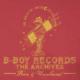B-boy Records The Archives -Rare & Unreleased