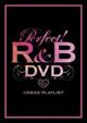 Perfect!R&B Dvd 24/7 Urban Playlist