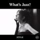 What's Jazz? -Style