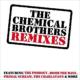 Chemical Brothers Remixes