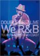 DOUBLE BEST LIVE We R&B (Standard)