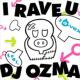 I Rave U Feat.Dj Ozma/House Nation Feat.Lisa