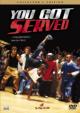 You Got Served