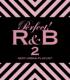 Perfect! R&B 2 -Sexy Urban Playlist-