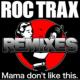 DEXPISTOLS & ROC TRAX presents �uROC TRAX JAM REMIXES�v