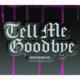 Tell Me Goodbye (+DVD)[Limited Edition]