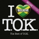 I Believe-Deluxe Edition The Best Of T.O.K.