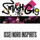 Smash Gig -issei Noro Inspirits-