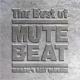 The Best of MUTE BEAT