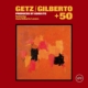 Getz/Gilberto +50