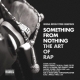 Something From Nothing: The Art Of Rap [original Motion Picture Soundtrack]