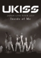 U-KISS JAPAN LIVE TOUR 2013 `Inside of Me`(DVD)