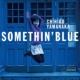 Somethin' Blue (�{DVD)