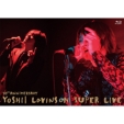 10th Anniversary YOSHII LOVINSON SUPER LIVE (Blu-ray+LIVE CD)