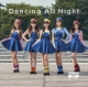 Dancing All Night[Limited Edition](CD+DVD)