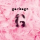 Garbage (20th Anniversary Edition)