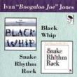 Snake Rhythm Rock / Black Whip