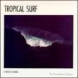 Tropical Surf