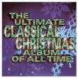 Ultimate Classical Christmas Record Of All Time: V / A