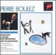 Serenade, 5 Pieces, Ode: Boulez / Ensemble Intercontemporain Bbc So