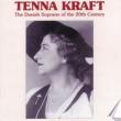 Tenna Kraft(S)The Danish Soprano Of The 20th Century