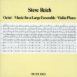 Octet, Music For A Large Ensemble, Violin Phase: Steve Reich Ensemble Guibbory(Vn)