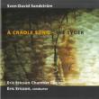 A Cradle Song: Ericson / Ericsonchamber Choir