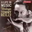 A Life in Music -Vintage Tommy Reilly