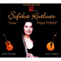 Sefika Kutluer: Flute Plays Fado