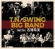 T.N.Swing Big Band With Nachi Remi