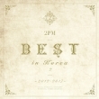 2PM BEST in Korea 2 〜2012-2017〜 【初回生産限定盤A】(+DVD)