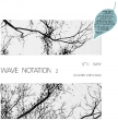Still Way (Wave Notation 2)(AiOR[h)