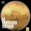 Le Fabuleux Voyage: Le Poeme Harmonique Les Musiciens De Saint-julien Cappella Mediterranea (10CD)