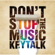 DON' T STOP THE MUSIC