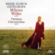 Reise Durch Europa-works For Violi & Piano: Milena Wilke(Vn)Chernichka(P)
