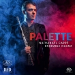 Palette-music For Flute & Strings: Nathanael Carre Ensemble Nuanz