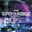 Super Eurobeat Presents Initial D Dream Collection Vol.3