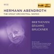 Hermann Abendroth : The Great Orchestral Works -Beethoven, Brahms, Bruckner (10CD)