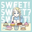Sweet! Sweet? Sweet!
