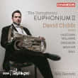The Symphonic Euphonium 2 -Vaughan-Williams, Gregson, Mealor, Ball : David Childs(Euph)Gernon / BBC Philharmonic