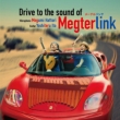 Drive To The Sound Of Megterlink