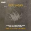 Flute Concerto, Ladies' Room, Compulsion Island : Hannu Lintu / Dima Slobodeniouk / Finnish Radio Symphony Orchestra, Yuki Koyama(Fl)Helena Juntunen(S)