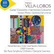 Guitar Concerto, Harmonica Concerto, Sexteto Mistico: Barrueco(G)Staneck(Harm)G.guerrero / Sao Paulo So