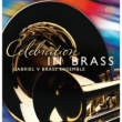 Gabriel V Brass Ensemble: Celebration In Brass