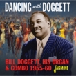 Dancing With Bill Doggett.His Organ And Combo.1955-1960