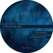 This Is For You With Maurissa Rose (12inch)